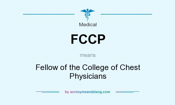 What does FCCP mean? It stands for Fellow of the College of Chest Physicians