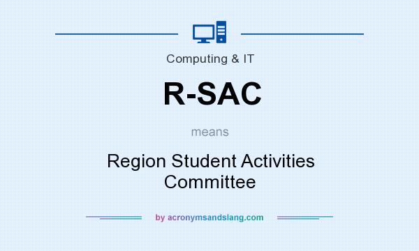 What does R-SAC mean? It stands for Region Student Activities Committee
