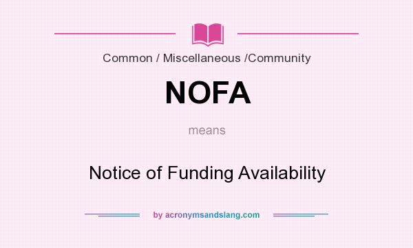 What does NOFA mean? It stands for Notice of Funding Availability