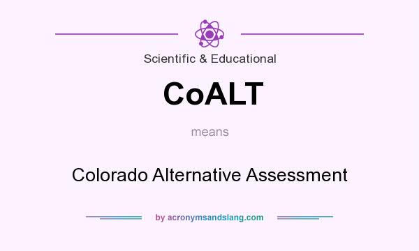 What does CoALT mean? It stands for Colorado Alternative Assessment