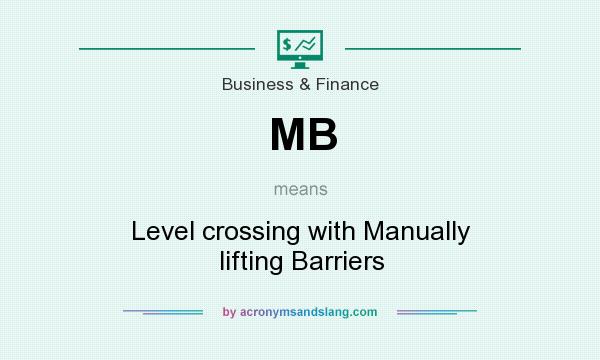 What does MB mean? It stands for Level crossing with Manually lifting Barriers