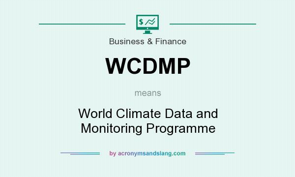 What does WCDMP mean? It stands for World Climate Data and Monitoring Programme