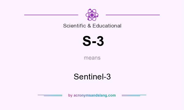 What does S-3 mean? It stands for Sentinel-3