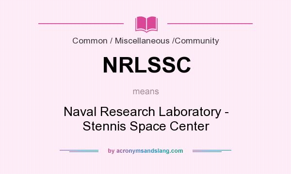 What does NRLSSC mean? It stands for Naval Research Laboratory - Stennis Space Center