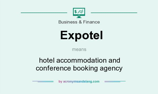 What does Expotel mean? It stands for hotel accommodation and conference booking agency