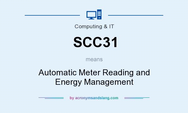 What does SCC31 mean? It stands for Automatic Meter Reading and Energy Management
