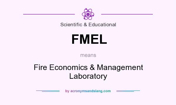What does FMEL mean? It stands for Fire Economics & Management Laboratory