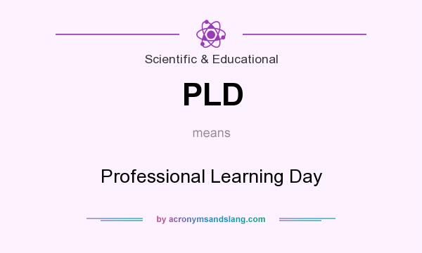 What does PLD mean? It stands for Professional Learning Day
