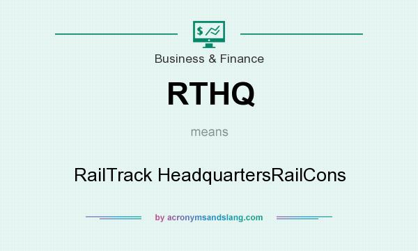 What does RTHQ mean? It stands for RailTrack HeadquartersRailCons