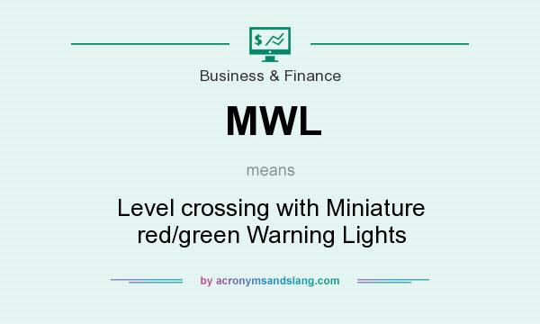 What does MWL mean? It stands for Level crossing with Miniature red/green Warning Lights