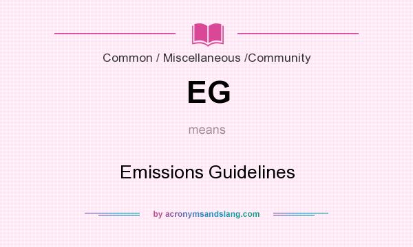 What does EG mean? It stands for Emissions Guidelines