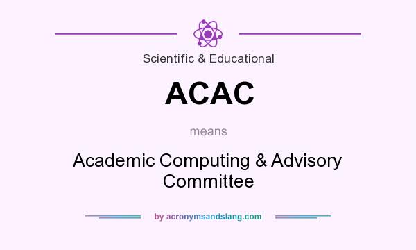 What does ACAC mean? It stands for Academic Computing & Advisory Committee