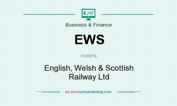 What does EWS mean? It stands for English, Welsh & Scottish Railway Ltd