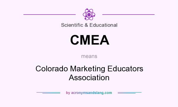 What does CMEA mean? It stands for Colorado Marketing Educators Association