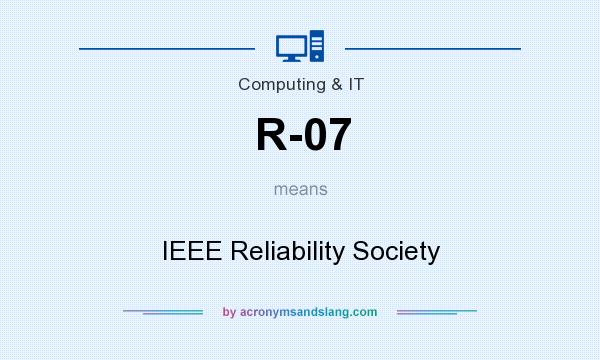 What does R-07 mean? It stands for IEEE Reliability Society