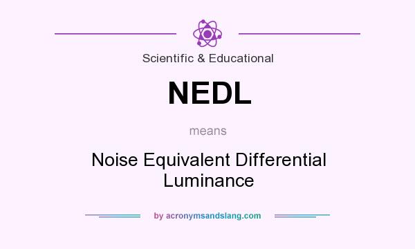 What does NEDL mean? It stands for Noise Equivalent Differential Luminance