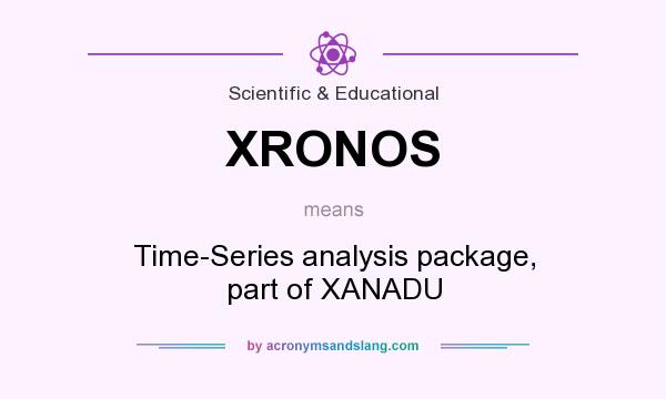 What does XRONOS mean? It stands for Time-Series analysis package, part of XANADU