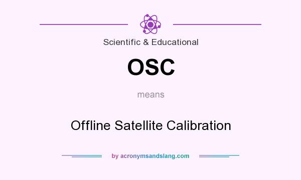 What does OSC mean? It stands for Offline Satellite Calibration