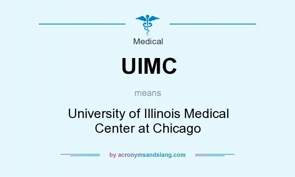 What does UIMC mean? It stands for University of Illinois Medical Center at Chicago