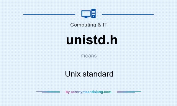 What does unistd.h mean? It stands for Unix standard
