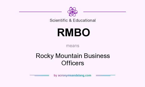 What does RMBO mean? It stands for Rocky Mountain Business Officers