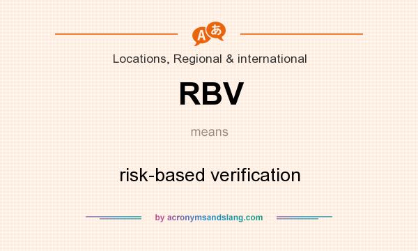 What does RBV mean? It stands for risk-based verification