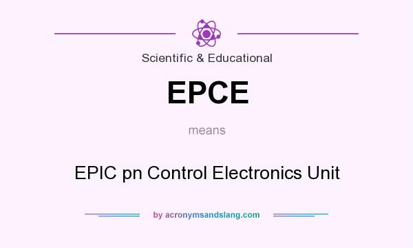 What does EPCE mean? It stands for EPIC pn Control Electronics Unit