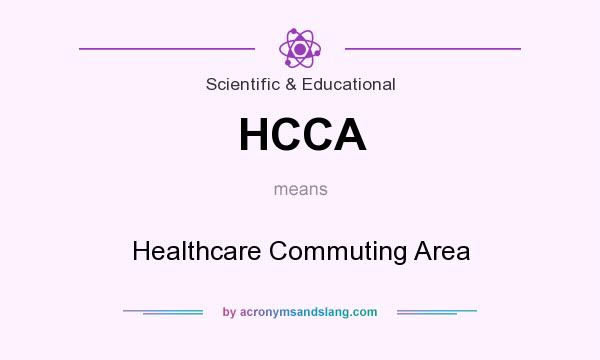 What does HCCA mean? It stands for Healthcare Commuting Area