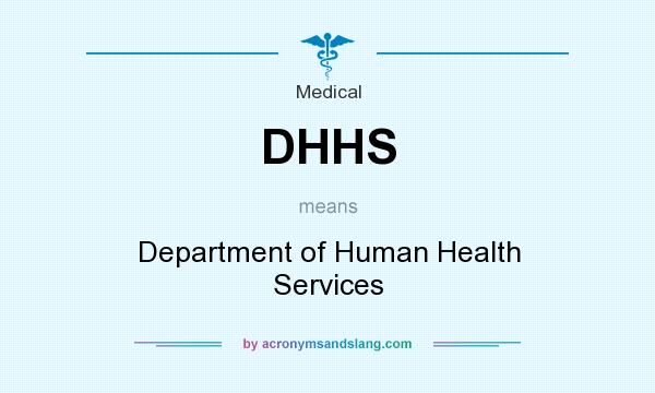 What does DHHS mean? It stands for Department of Human Health Services