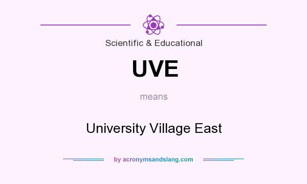 What does UVE mean? It stands for University Village East