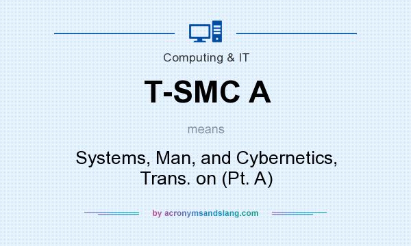 What does T-SMC A mean? It stands for Systems, Man, and Cybernetics, Trans. on (Pt. A)