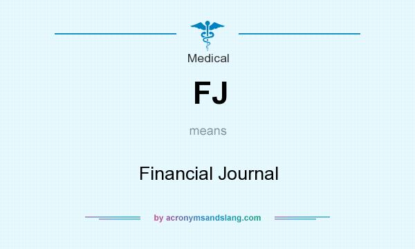What does FJ mean? It stands for Financial Journal