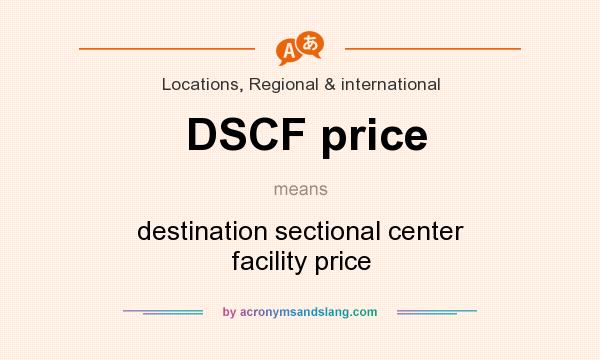 What does DSCF price mean? It stands for destination sectional center facility price