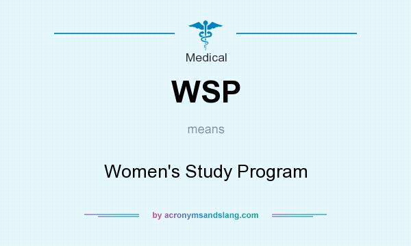 What does WSP mean? It stands for Women`s Study Program