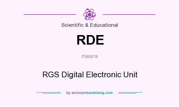 What does RDE mean? It stands for RGS Digital Electronic Unit