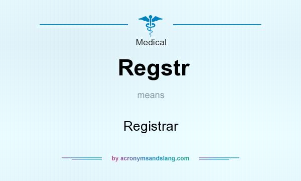 What does Regstr mean? It stands for Registrar