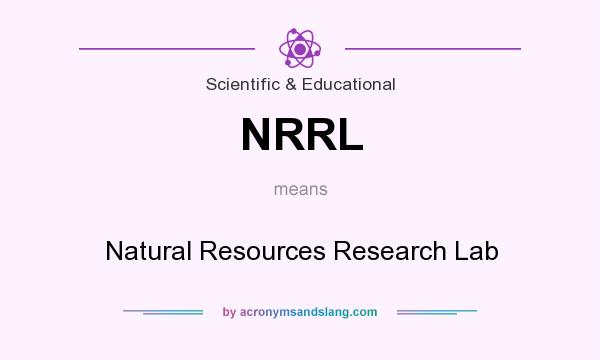 What does NRRL mean? It stands for Natural Resources Research Lab