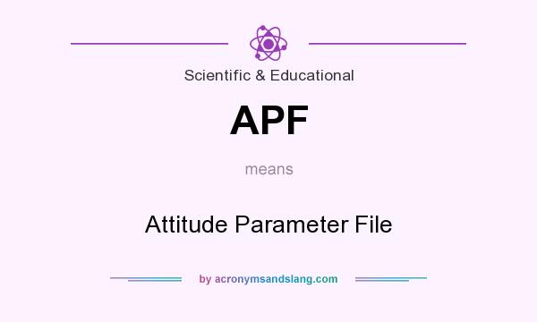 What does APF mean? It stands for Attitude Parameter File