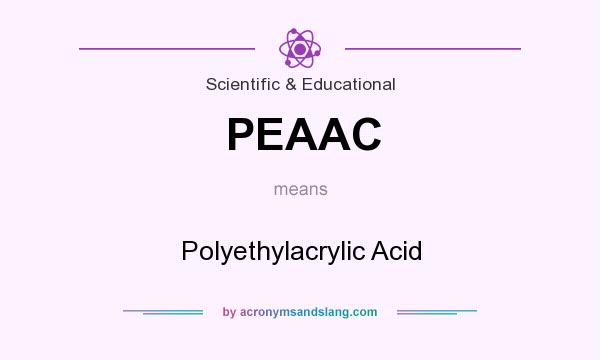 What does PEAAC mean? It stands for Polyethylacrylic Acid