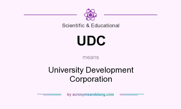 What does UDC mean? It stands for University Development Corporation