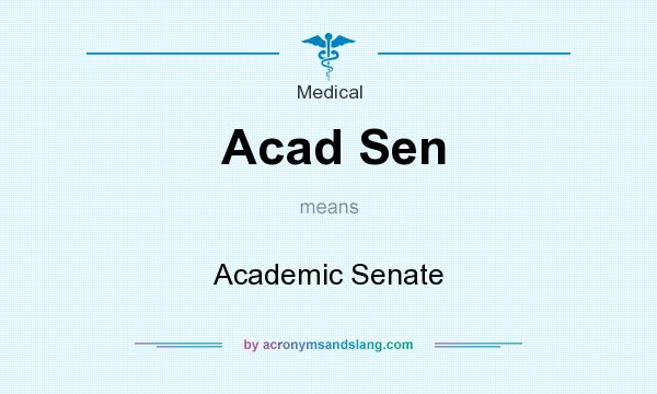 What does Acad Sen mean? It stands for Academic Senate