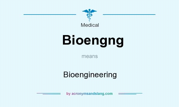 What does Bioengng mean? It stands for Bioengineering