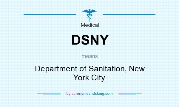 What does DSNY mean? It stands for Department of Sanitation, New York City