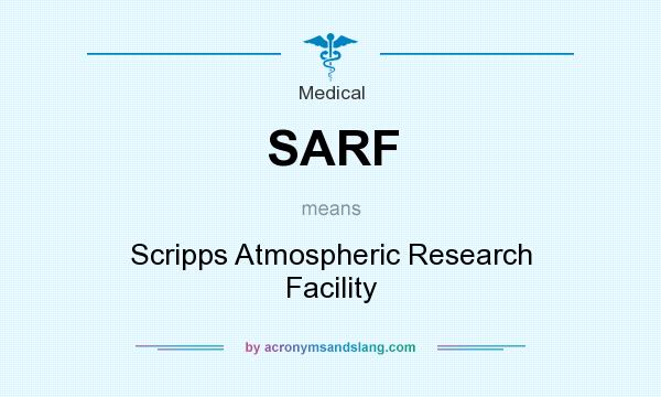 What does SARF mean? It stands for Scripps Atmospheric Research Facility