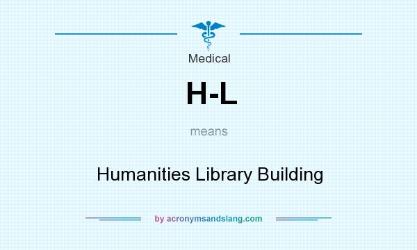 What does H-L mean? It stands for Humanities Library Building