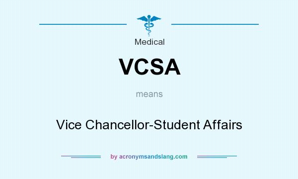 What does VCSA mean? It stands for Vice Chancellor-Student Affairs