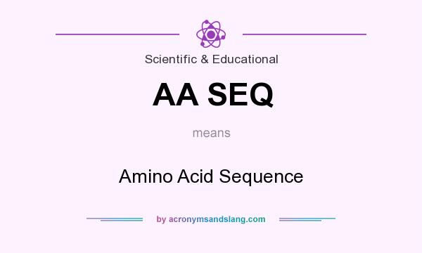 What does AA SEQ mean? It stands for Amino Acid Sequence