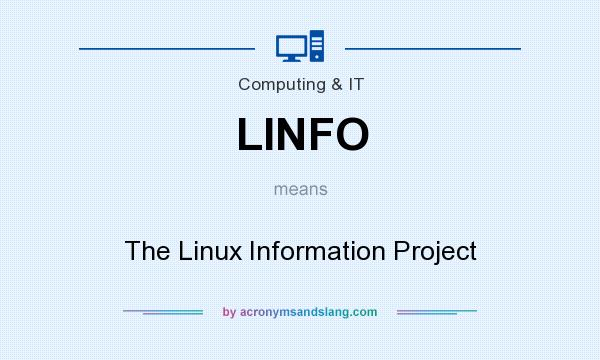 What does LINFO mean? It stands for The Linux Information Project