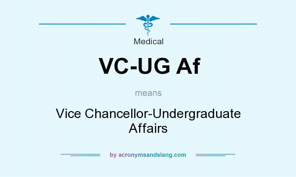 What does VC-UG Af mean? It stands for Vice Chancellor-Undergraduate Affairs