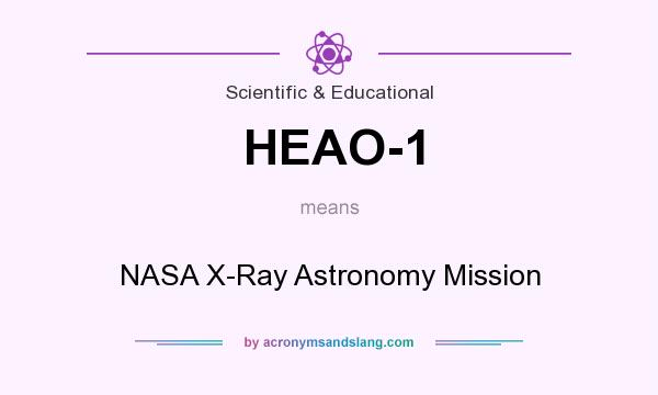 What does HEAO-1 mean? It stands for NASA X-Ray Astronomy Mission